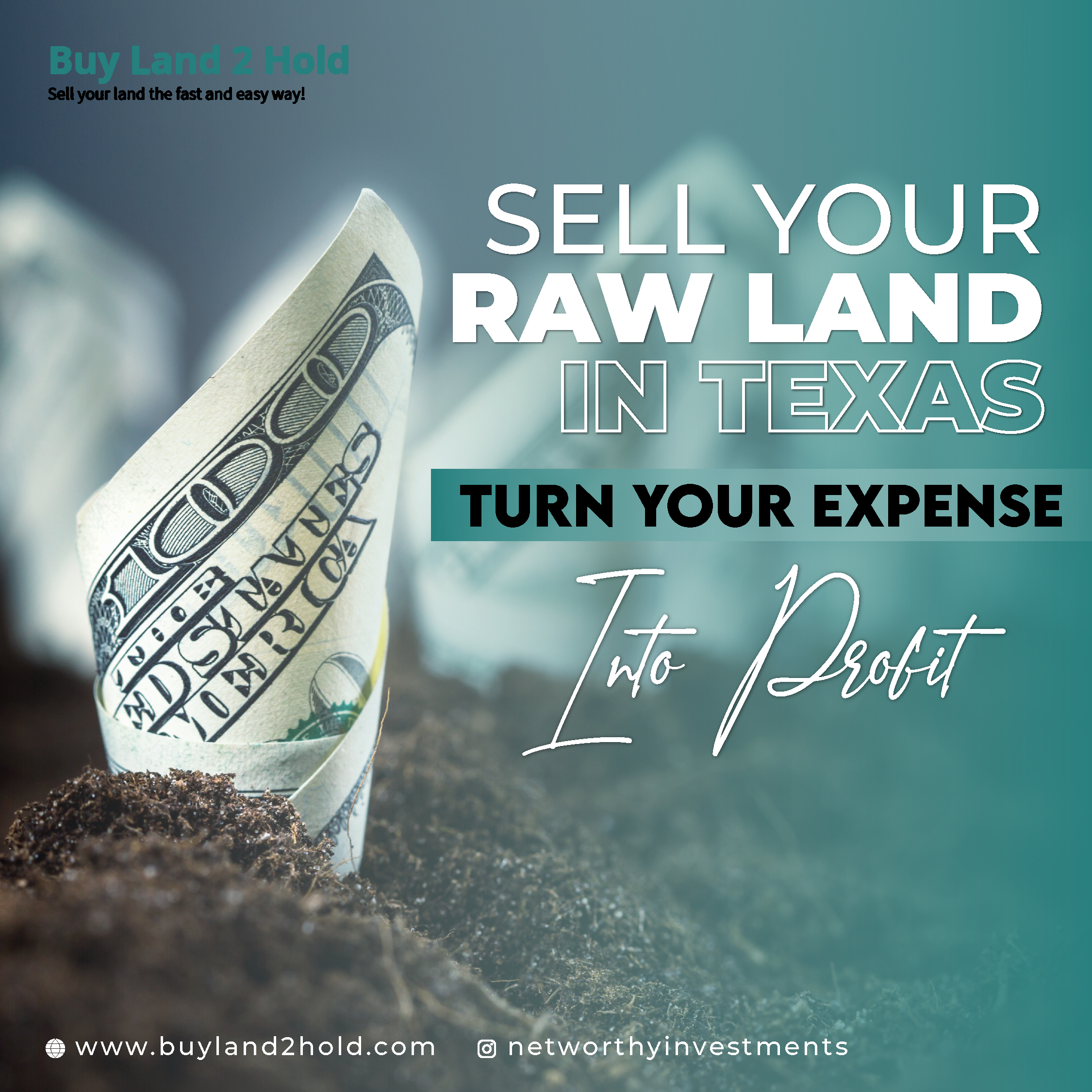 A dollar bill sitting in the dirt with words " sell your raw land in texas. Turn your expense into profit ".